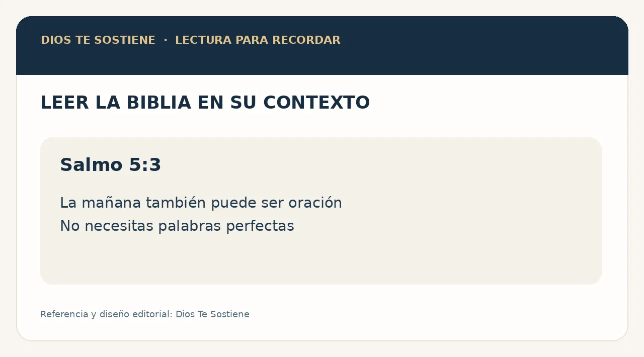 Salmo 5:3: La mañana también puede ser oración